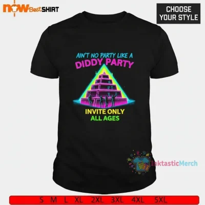 Ain't No Party Like a Diddy Party Invite Only All Ages Shirt