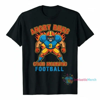 Angry Runs Good Morning Football T-Shirt - Premium Fan Apparel