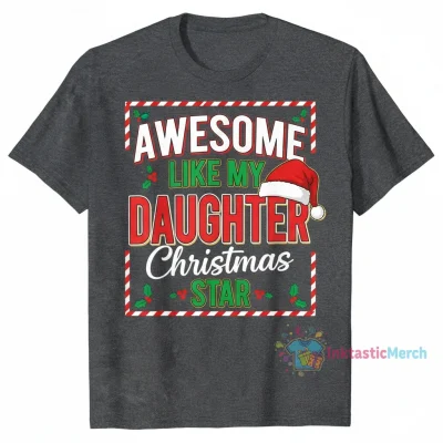 Awesome Like My Daughter Santa Hat Christmas Tee