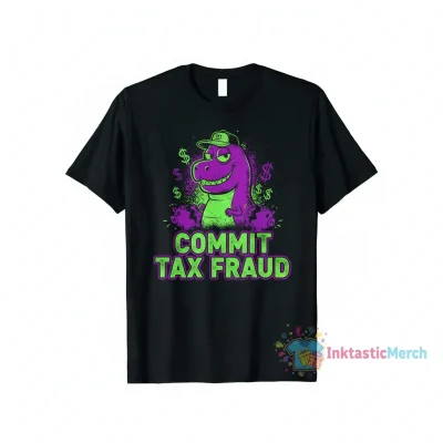 Barney Commit Tax Fraud T-Shirt - Funny Meme Heavyweight Tee (Men's, Black, Size S)