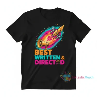 Best Written and Directed T-Shirt
