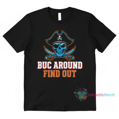 Buc Around and Find Out: Durable & Vibrant Graphic Tee
