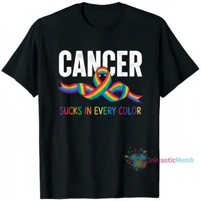 Cancer Sucks in Every Color Cancer Awareness Shirt