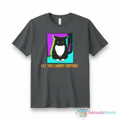 Cat This Cannot Continue Photo Shirt