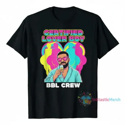 Certified Lover Boy BBL Drake T-Shirt - Premium Cotton Hip Hop Fan Merch