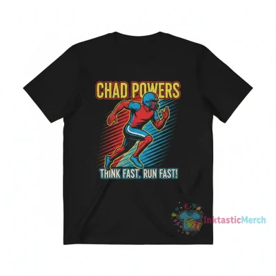 Chad Powers Think Fast Run Fast T-Shirt: Durable, Comfortable & Stylish