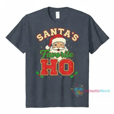Christmas 2025: Santa’s Favorite Ho Shirt