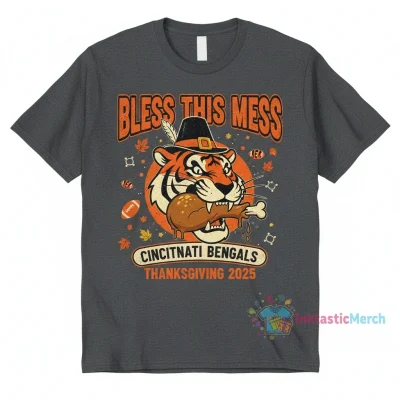 Cincinnati Bengals Bless This Mess Thanksgiving 2025 T-Shirt
