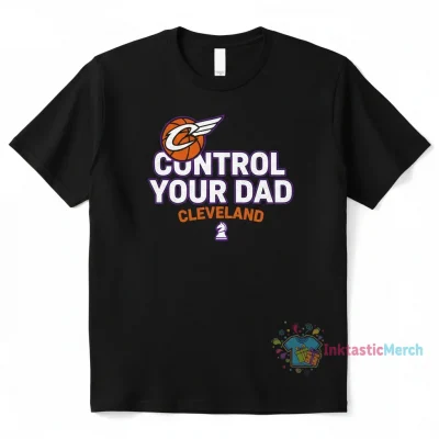 Cleveland Cavaliers Home Fan 'Control Your Dad' T-Shirt