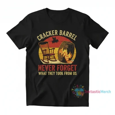 Cracker Barrel Never Forget What They Took From Us T-Shirt