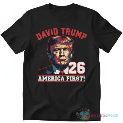David Trump 2026 America First T-Shirt
