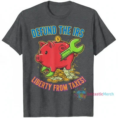 Defund the IRS T-Shirt