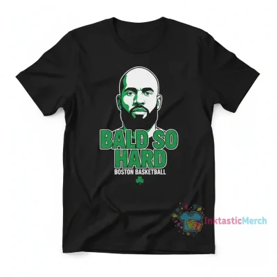 Derrick White Bald So Hard Boston Basketball Fan T-Shirt