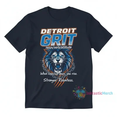 Detroit Lions Grit Definition Shirt: When Knocked Down, Get Up