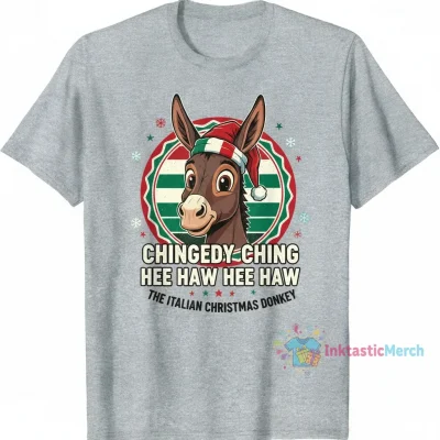 Dominick the Donkey Italian Christmas Donkey Shirt - Chingedy Ching Hee Haw Hee Haw