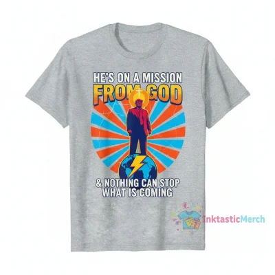 Donald Trump: Mission from God Shirt