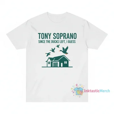 Ducks The Sopranos Shirt, Tony Since The Duck Left I Guess T-Shirt Youth's Heavyweight T-shirt XL WHITE