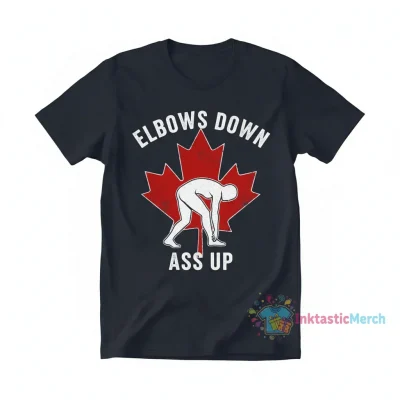 Elbows Down Ass Up Canada Flag Tee