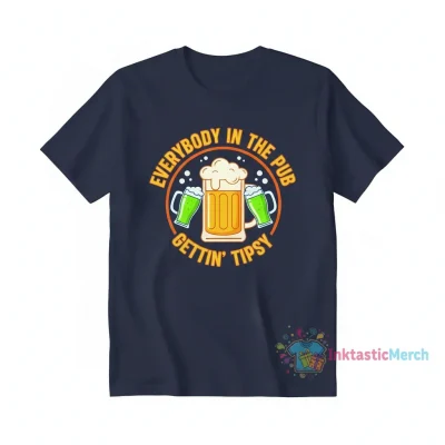 Everybody in the Pub Gettin' Tipsy Tee