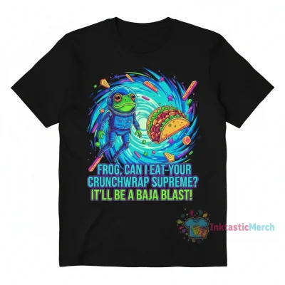 Frog, Can I Eat Your Crunchwrap Supreme? Baja Blast Shirt