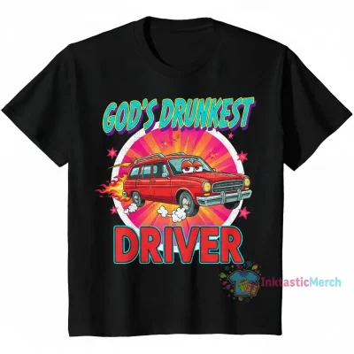 God's Drunkest Driver T-Shirt
