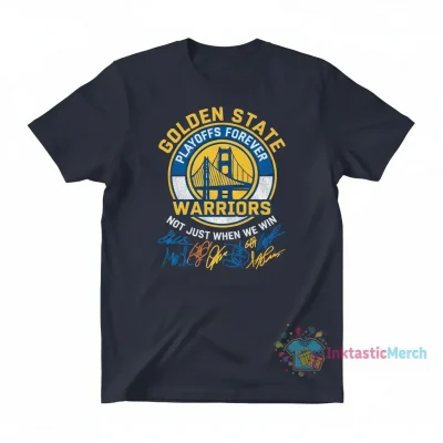 Golden State Warriors NBA Playoffs Forever Signatures T-Shirt - Show Your True Fandom