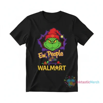 Grinch Christmas 'Ew, People' T-Shirt - Funny Holiday Walmart Style