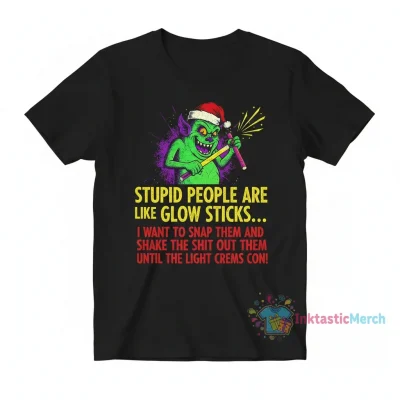 Funny Grinch Christmas Shirt: "Stupid People Like Glow Sticks" - Snap & Shake Your Way to Laughter!
