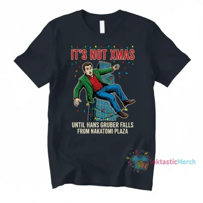 Hans Gruber Christmas Shirt: It's Not Xmas Until He Falls
