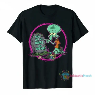 Here Lies My Hopes and Dreams Squidward Quote T-Shirt