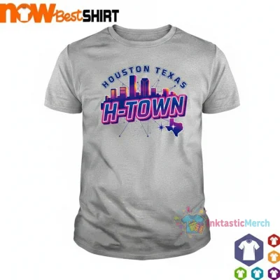 Houston Texas H-Town T-Shirt - Show Your City Pride