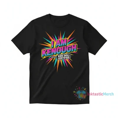 I Am Kenough T-Shirt: Embrace Your Inner Ken with the Ultimate Barbie Movie Tee