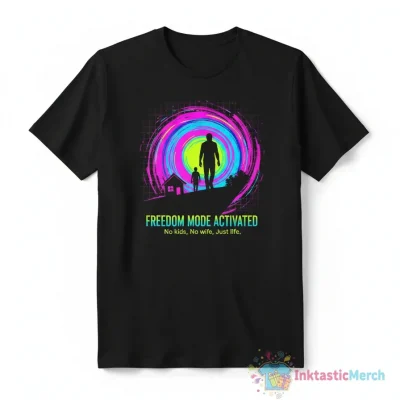 I Bet Leaving Your Wife and Kids Feels Good As F**k Shirt | Humorous Statement Tee