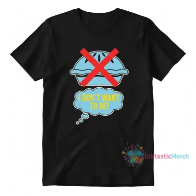 Funny I Don't Want to Be a Pie Graphic Tee