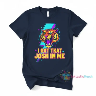 I Got That Josh In Me Tee