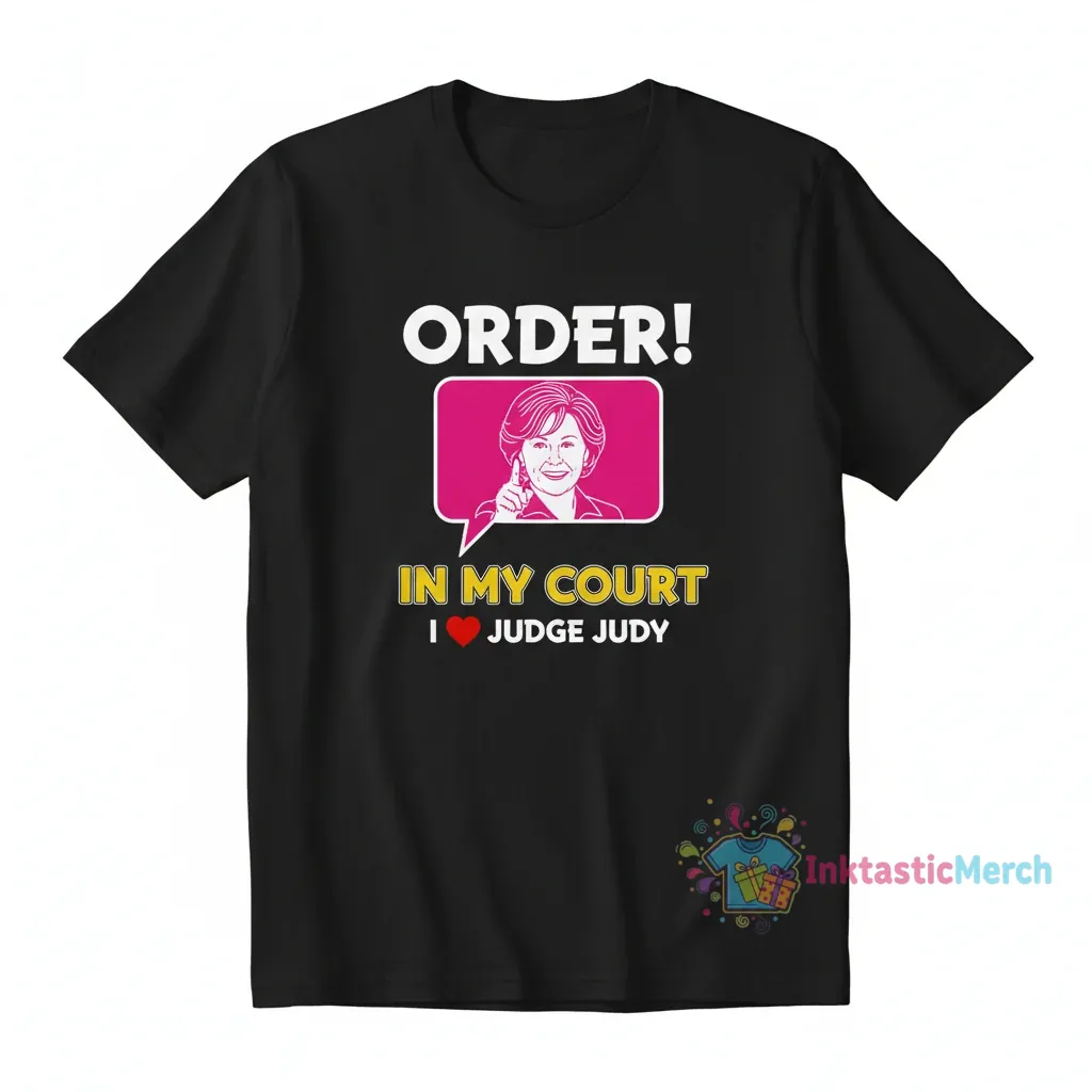 I Love Judge Judy Tee - Black 1 I Love Judge Judy Tee - Black