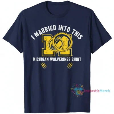 Michigan Wolverines 'Married Into This' Fan T-Shirt - Ultimate Comfort & Durability