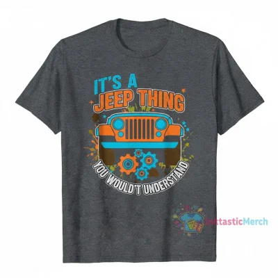 It's a Jeep Thing: You Wouldn't Understand Premium Graphic Tee