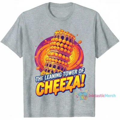 Leaning Tower of Cheeza Funny Italian Food Pun T-Shirt