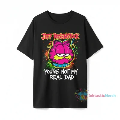 Jeff Rosenstock Garf You're Not My Real Dad Shirt