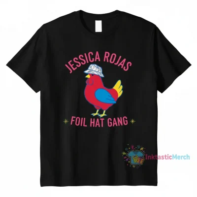 Jessica Rojas Foil Hat Gang Chicken Shirt
