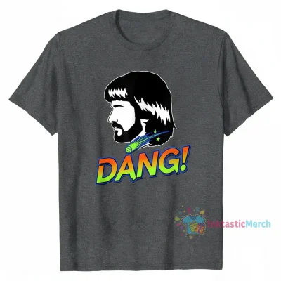 Joe Dirt Dang Funny T-Shirt