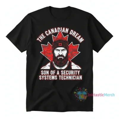 Kevin Owens Canadian Dream Son of a Security Systems Technician Shirt