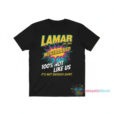 Lamar 2024: The 'Not Like Us' Statement Tee