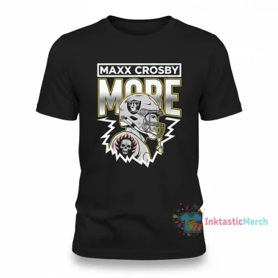 Las Vegas Raiders Maxx Crosby More Shirt: Unleash Your Inner Raider