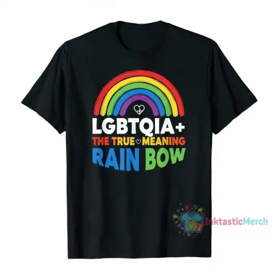 Lgbtqia+ The True Meaning Of The Rainbow Shirt