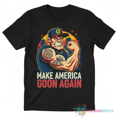 Make America Goon Again Shirt - Premium Comfort & Lasting Style