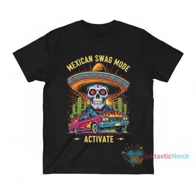 Mexican Swag Mode Activated T-Shirt