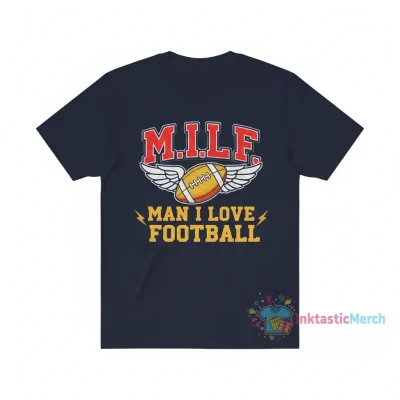 MILF Man I Love Football Tee