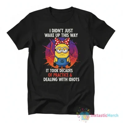 Minions I Didn't Turn Into a Grouchy Old Woman Overnight Shirt